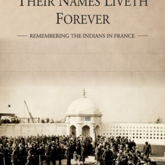 their names liveth forever: remembering the indians in france